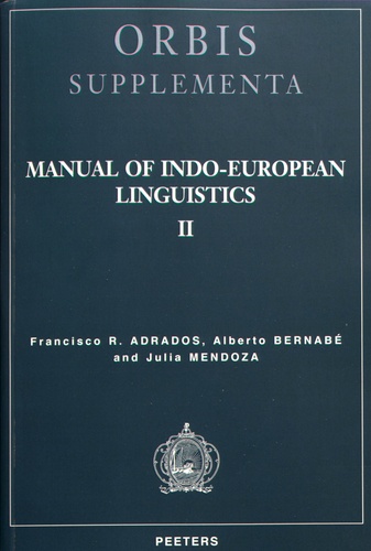 Francisco Rodriguez Adrados et Alberto Bernabé - Manual of Indo-European Linguistics - Volume 2, Nominal and Verbal Morphology.