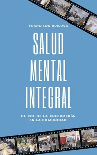 Salud Mental Integral: El Rol de la Enfermería en la Comunidad