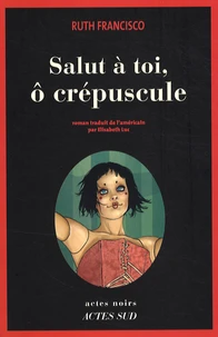 Salut à toi, ô crépuscule