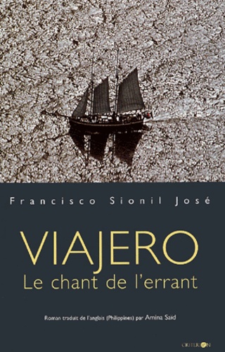 Francisco Sionil José - Viajero - Le chant de l'errant.