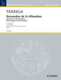 Francisco Tarrega - Edition Schott  : Memories of the Alhambra - string trio. Partition et parties..