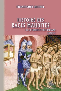 Histoire des races maudites de la France et de l'Espagne