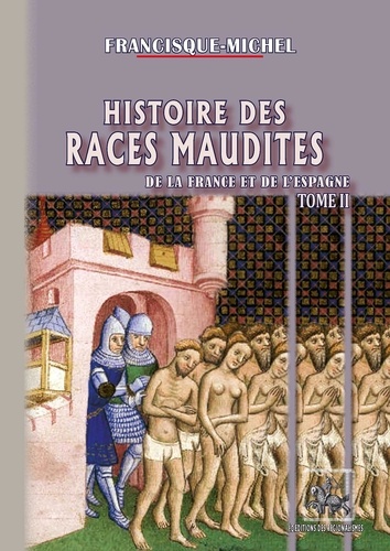 Histoire des races maudites de la France et de l'Espagne. Tome 2