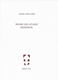 Franck André Jamme - Encore une attaque silencieuse.