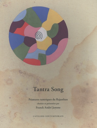 Tantra Song. Peintures tantriques du Rajasthan