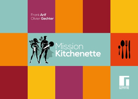 Franck Arif et Olivier Gechter - Mission kitchenette.