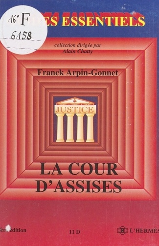 La Cour d'assises de Franck Arpin-Gonnet - PDF - Ebooks - Decitre