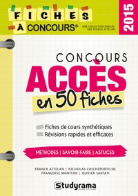 Franck Attelan et Nicholas Chicheportiche - Concours Accès - 50 fiches méthodes, savoir-faire et astuces.