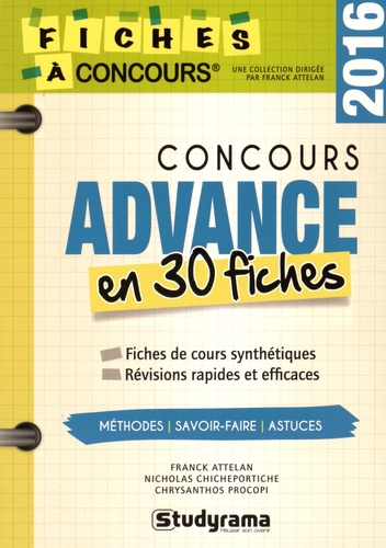 Franck Attelan et Nicholas Chicheportiche - Concours Advance - 30 fiches méthodes, savoir-faire et astuces.