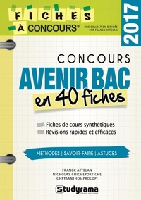 Franck Attelan et Nicholas Chicheportiche - Concours Avenir Bac - 40 fiches méthodes, savoir-faire et astuces.