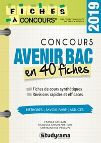 Franck Attelan et Nicholas Chicheportiche - Concours Avenir Bac - 40 fiches méthodes, savoir faire et astuces.
