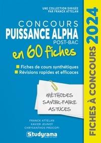 Franck Attelan - Concours Puissance Alpha Post-Bac 60 fiches - Méthodes, savoir-faire et astuces.