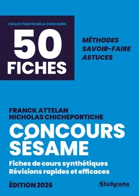 Concours SESAME 50 fiches méthodes, savoir-faire et astuces