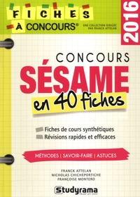 Franck Attelan et Nicholas Chicheportiche - Concours sésame en 40 fiches 2016.