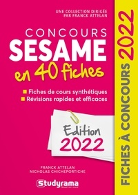 Franck Attelan et Nicholas Chicheportiche - Concours SESAME en 40 fiches - Méthodes, savoir-faire et astuces.