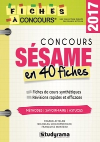 Franck Attelan et Nicholas Chicheportiche - Concours Sésame - 40 fiches méthodes, savoir-fiche et astuces.