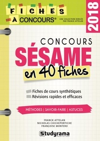 Franck Attelan et Nicholas Chicheportiche - Concours Sésame - 40 fiches méthodes, savoir-faire et astuces.