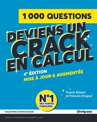 Franck Attelan et François Drogoul - Deviens un crack en calcul - Examens, tests et concours.