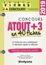 Franck Attelan et Nicholas Chicheportiche - Le concours Atout+3 - 40 fiches méthodes, savoir-faire et astuces.