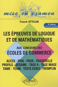 Les épreuves de logique et de mathématiques aux concours des écoles de commerce