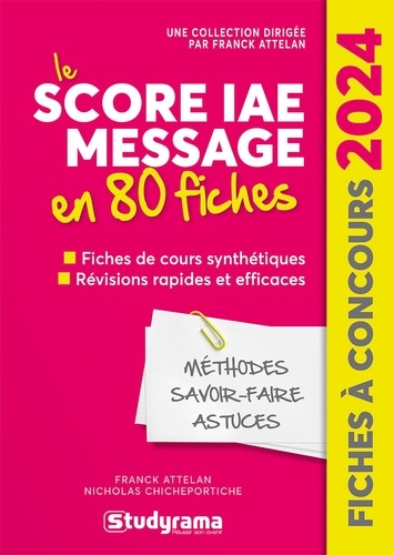 Score IAE Message en 80 fiches. Méthodes, savoir-faire et astuces  Edition 2024