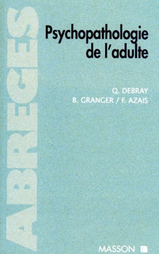 Franck Azaïs et Quentin Debray - Psychopathologie de l'adulte.