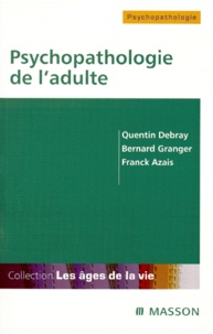 Franck Azaïs et Bernard Granger - Psychopathologie de l'adulte.