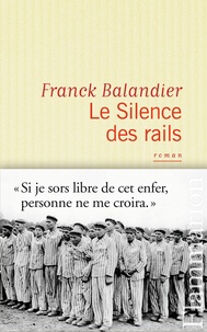 Franck Balandier - Le silence des rails.