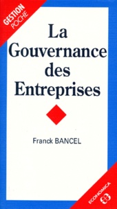Franck Bancel - La gouvernance des entreprises.