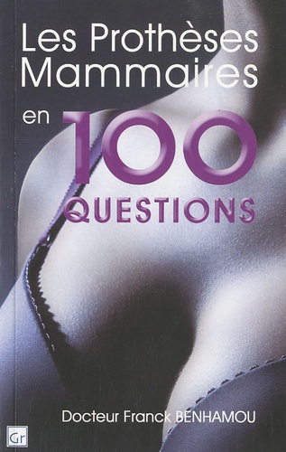 Franck Benhamou - Les prothèses mammaires en 100 questions.