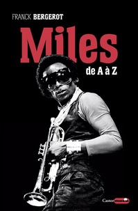 Franck Bergerot - Miles Davis - De A à Z.