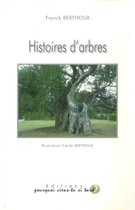 Franck Berthoux - Histoires d'arbres.