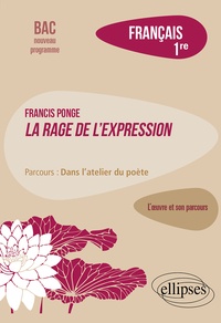 Franck Bessonnat - Français 1re - Francis Ponge, la rage de l'expression.