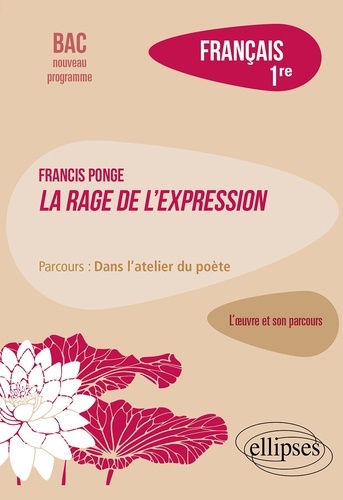 Français 1re. Francis Ponge, la rage de l'expression