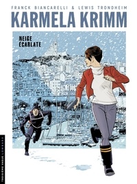 Franck Biancarelli et  Trondheim - Karmela Krimm - Tome 2 - Neige écarlate.