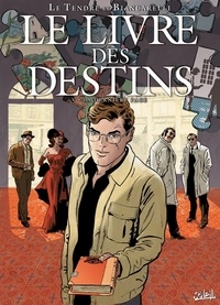 Franck Biancarelli et Serge Le Tendre - Le livre des destins Tome 05 : La derniere page.