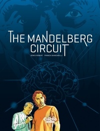  Franck Biancarelli et  Denis Robert - The Mandelberg Circuit - Volume 1.