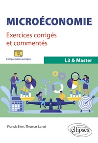 Téléchargement gratuit du livre aduio Microéconomie L3 Master  - Exercices corrigés et commentés 9782340084186 par Franck Bien, Thomas Lanzi PDB in French