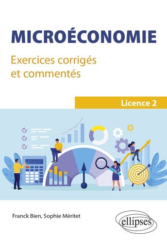 Microéconomie Licence 2. Exercices corrigés et commentés