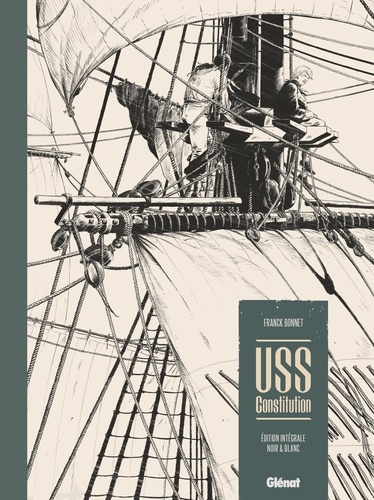 USS Constitution Intégrale -  -  Edition spéciale en noir & blanc