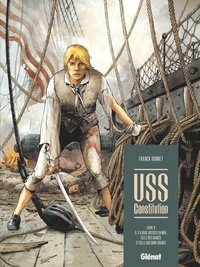 Franck Bonnet - USS Constitution - Tome 02 - Il y a deux justices à bord, celle des gradés et celle des sans grade.