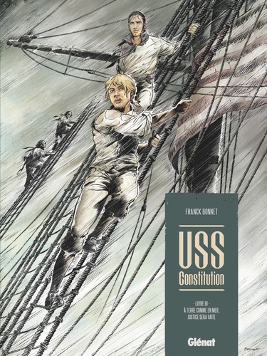 USS Constitution - Tome 03. À terre comme en mer, justice sera faite