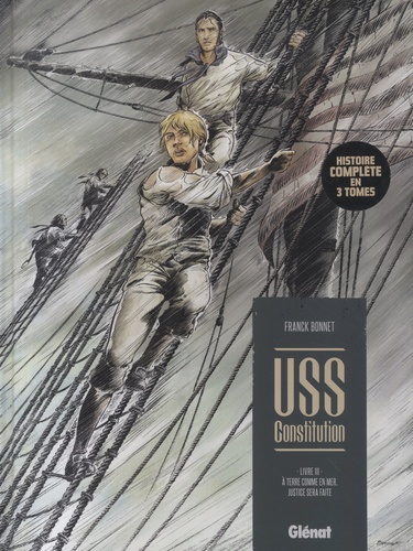 USS Constitution Tome 3 A terre comme en mer, justice sera faite