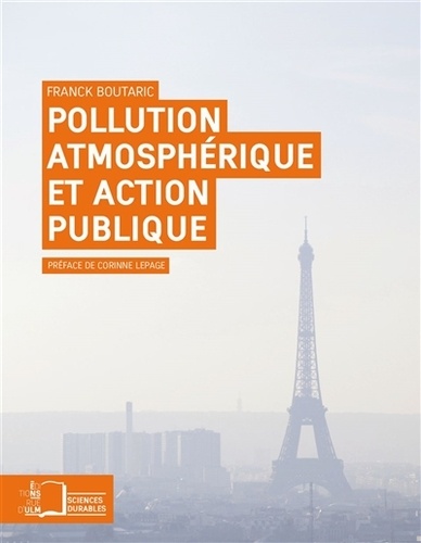 Franck Boutaric - Pollution atmosphérique et action publique.