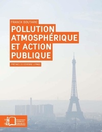 Franck Boutaric - Pollution atmosphérique et action publique.