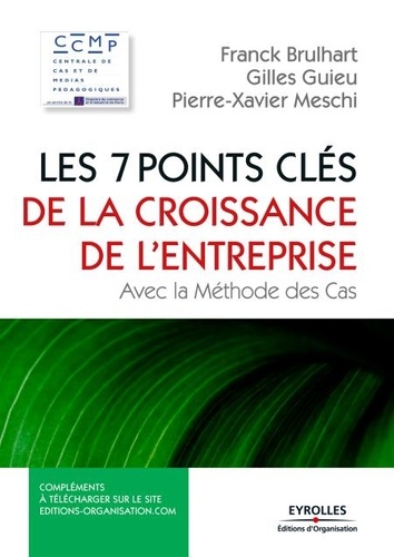 Les 7 points clés de la croissance de l'entreprise. Avec la Méthode des Cas