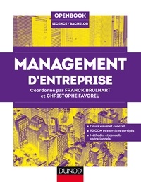 Franck Brulhart et Christophe Favoreu - Management d'entreprise - Cours visuel et concret, 90 QCM et exercices corrigés, Méthodes et conseils opérationnels.