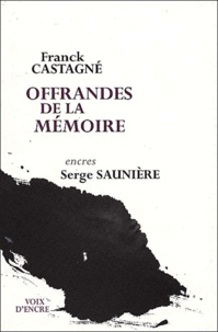 Franck Castagné - Offrandes De La Memoire.