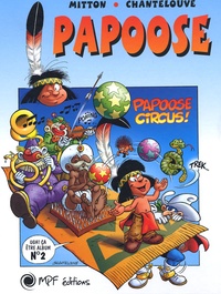 Franck Chantelouve et Jean-Yves Mitton - Papoose Tome 2 : Papoose Circus !.