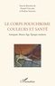 Franck Collard et Evelyne Samama - Le corps polychrome : couleurs et santé - Antiquité, Moyen Age, Epoque moderne.